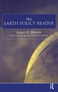 The Earth Policy Reader | Lester R. Brown ; Janet Larsen ; Bernie Fischlowitz-Roberts | 