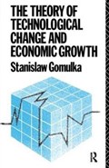 The Theory of Technological Change and Economic Growth | Uk)gomulka Stanislaw(LondonSchoolofEconomics | 