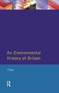 An Environmental History of Britain | B.W. Clapp | 