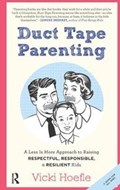 Duct Tape Parenting | Vicki (private practice, California, Usa) Hoefle | 