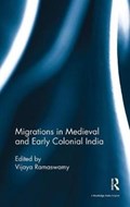 Migrations in Medieval and Early Colonial India | Vijaya Ramaswamy | 