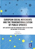 European Social Movements and the Transnationalization of Public Spheres | ANGELA (ROSKILDE UNIVERSITY,  Denmark) Bourne | 