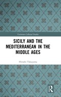 Sicily and the Mediterranean in the Middle Ages | Hiroshi Takayama | 