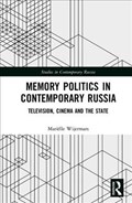 Memory Politics in Contemporary Russia | Finland)Wijermars Marielle(UniversityofHelsinki | 