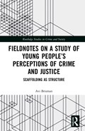 Fieldnotes on a Study of Young People's Perceptions of Crime and Justice | Avi Brisman | 