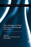Team Teaching and Team Learning in the Language Classroom | AKIRA (KYOTO UNIVERSITY,  Japan) Tajino ; Tim (Kyoto University, Japan) Stewart ; David (Kyoto University, Japan) Dalsky | 