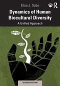 Dynamics of Human Biocultural Diversity | Elisa J. Sobo | 