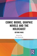 Comic Books, Graphic Novels and the Holocaust | Ewa Stanczyk | 
