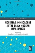 Monsters and Borders in the Early Modern Imagination | Usa) Broedel Jana Byars ; Hans Peter (university Of North Dakota | 