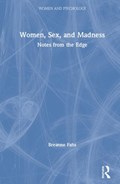 Women, Sex, and Madness | Breanne Fahs | 