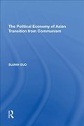 The Political Economy of Asian Transition from Communism | Usa)guo Sujian(SanFranciscoStateUniversity | 