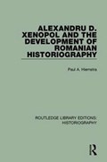 Alexandru D. Xenopol and the Development of Romanian Historiography | Paul A. Hiemstra | 