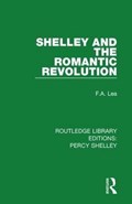 Shelley and the Romantic Revolution | F.A. (Author deceased as advised by Ea account placed on hold until estate get in touch Sf case 01944451) Lea | 