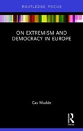 On Extremism and Democracy in Europe | Cas Mudde | 