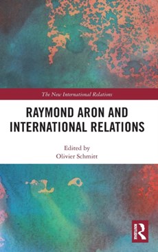 Raymond Aron and International Relations