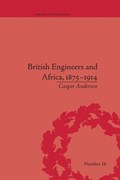British Engineers and Africa, 1875-1914 | Casper Andersen | 