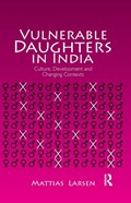 Vulnerable Daughters in  India | Mattias Larsen | 
