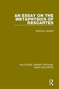 An Essay on the Metaphysics of Descartes | Marthinus Versfeld | 