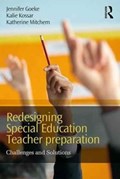 Redesigning Special Education Teacher Preparation | JENNIFER L. (MONTCLAIR STATE UNIVERSITY,  USA) Goeke ; Katherine J. (California University of Pennsylvania, USA) Mitchem ; Kalie R. (California University of Pennsylvania, USA) Kossar | 
