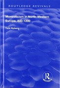 Monasticism in North-Western Europe, 800-1200 | Tore Nyberg | 