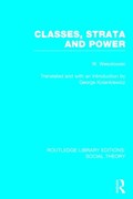 Classes, Strata and Power (RLE Social Theory) | Wlodzimierz Wesolowski | 