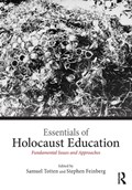 Essentials of Holocaust Education | SAMUEL TOTTEN ; STEPHEN (UNITED STATES HOLOCAUST MEMORIAL MUSEUM,  USA) Feinberg | 