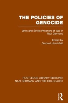 The Policies of Genocide (RLE Nazi Germany & Holocaust)