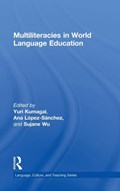 Multiliteracies in World Language Education | YURI (SMITH COLLEGE,  USA) Kumagai ; Ana Lopez-Sanchez ; Sujane Wu | 