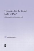 Unnoticed in the Casual Light of Day | Tijana Stojkovic | 