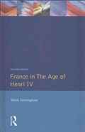 France in the Age of Henri IV | Mark Greengrass | 