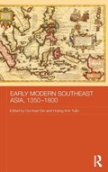 Early Modern Southeast Asia, 1350-1800 | Ooi Keat Gin ; Hoang Anh Tuan | 