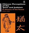 Chinese Perceptions of the Jews' and Judaism | Uk)xun Zhou(UniversityofEssex | 