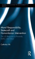Moral Responsibility, Statecraft and Humanitarian Intervention | Cathinka Vik | 