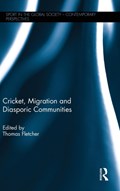 Cricket, Migration and Diasporic Communities | Thomas (NFA Statement bounced but we do have bank details. requested address) Fletcher | 