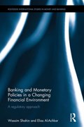 Banking and Monetary Policies in a Changing Financial Environment | Wassim Shahin ; Elias El-Achkar | 