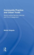 Community Practice and Urban Youth | Melvin Delgado | 