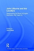 John Lilburne and the Levellers | JOHN (GOLDSMITHS,  University of London, UK) Rees | 
