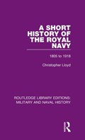 A Short History of the Royal Navy | Christopher Lloyd | 