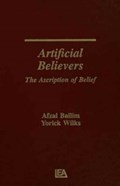 Artificial Believers | Afzal Ballim ; Yorick Wilks | 
