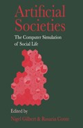 Artificial Societies | Nigel Gilbert ; Rosaria Conte | 