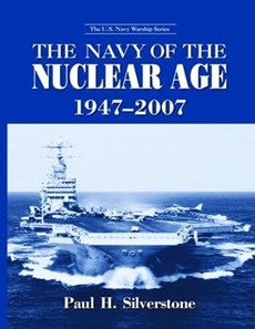 The Navy of the Nuclear Age 1947–2007