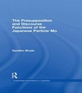 The Presupposition and Discourse Functions of the Japanese Particle Mo | Sachiko Shudo | 