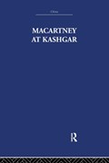 Macartney at Kashgar | Pamela Nightingale ; C.P. Skrine | 