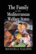The Family in the Mediterranean Welfare States | Manuela Naldini | 
