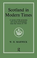 Scotland in Modern Times | William H Marwick | 