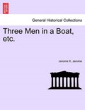 Three Men in a Boat, etc. | Jerome K. Jerome | 