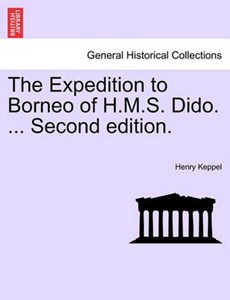 The Expedition to Borneo of H.M.S. Dido. ... Second edition.