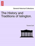 The History and Traditions of Islington. | Thomas Coull | 
