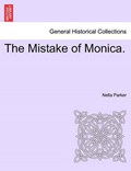 The Mistake of Monica. | Nella Parker | 