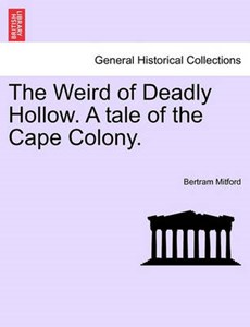 The Weird of Deadly Hollow. A tale of the Cape Colony.